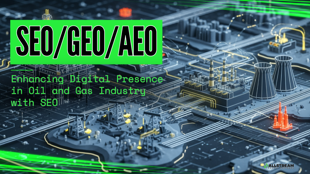 The best agency for SEO GEO AEO for oil and gas